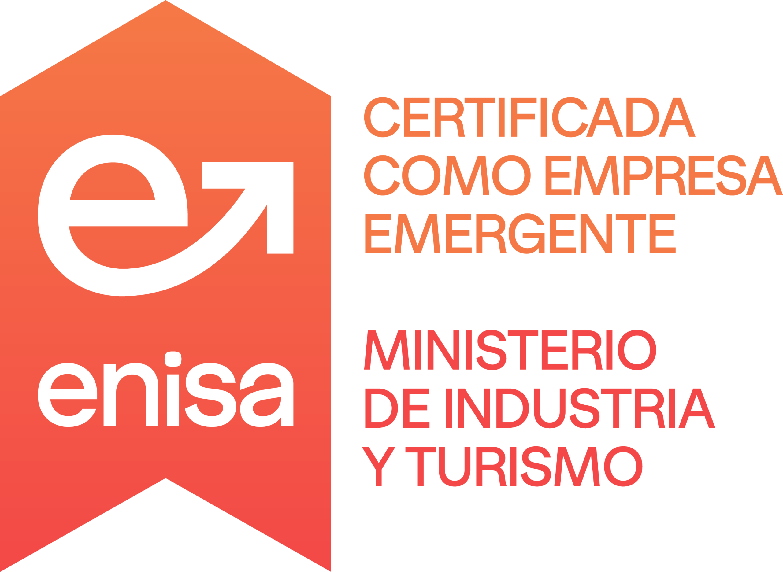 Certificada como empresa emergente por ENISA, Ministerio de Industria y Turismo